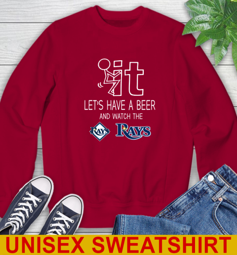 Tampa Bay Rays Baseball MLB Let's Have A Beer And Watch Your Team Sports Sweatshirt 9