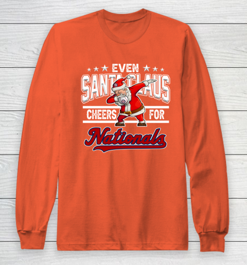 Washington Nationals Even Santa Claus Cheers For Christmas MLB Long Sleeve T-Shirt 3