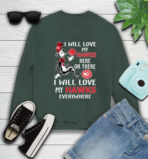 NBA Basketball Atlanta Hawks I Will Love My Hawks Everywhere Dr Seuss Shirt Sweatshirt 12