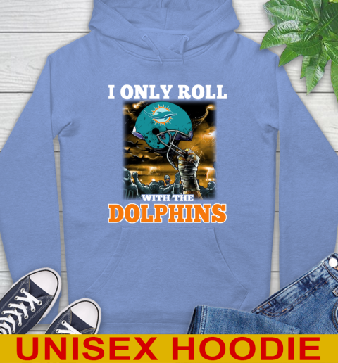 Miami Dolphins NFL Football I Only Roll With My Team Sports Hoodie 11