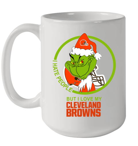 Cleveland Browns NFL Christmas Grinch I Hate People But I Love My Favorite Football Team Ceramic Mug 15oz