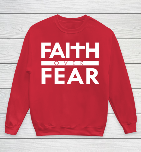Faith Over Fear Bible Scripture Verse Christian Quote Youth Sweatshirt 7