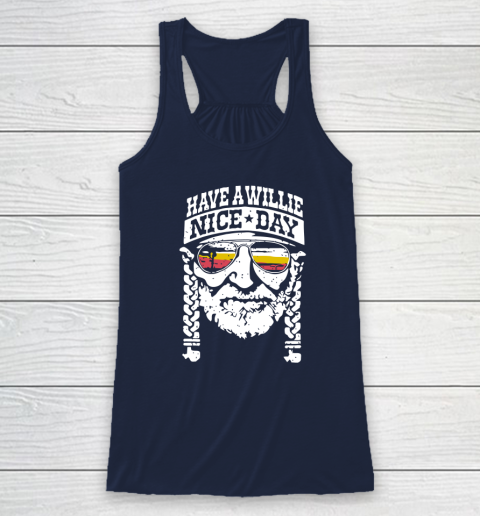 Have A Willie Nice Day Racerback Tank 5