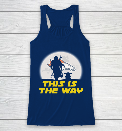 Denver Broncos NFL Football Star Wars Yoda And Mandalorian This Is The Way Racerback Tank 6