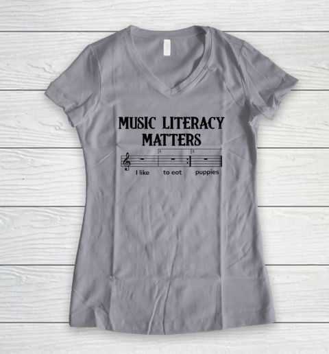 Music Literacy Matters I Like To Eat Puppies Women's V-Neck T-Shirt 2