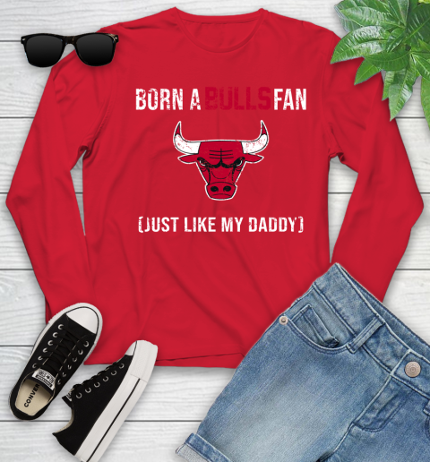 NBA Chicago Bulls Loyal Fan Just Like My Daddy Basketball Shirt Youth Long Sleeve 10