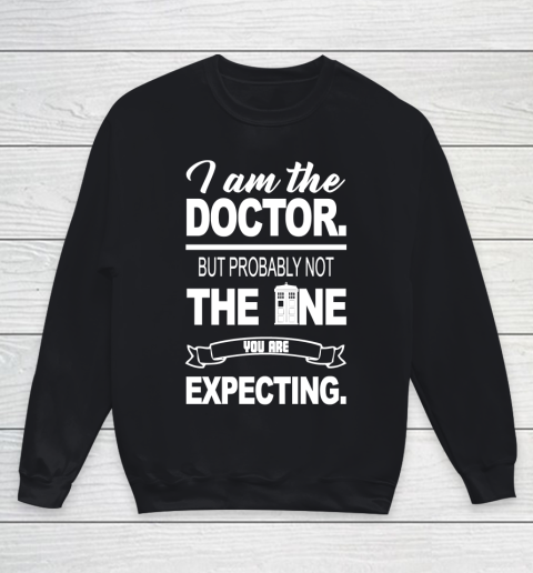 Doctor Who Shirt I am the Doctor Youth Sweatshirt