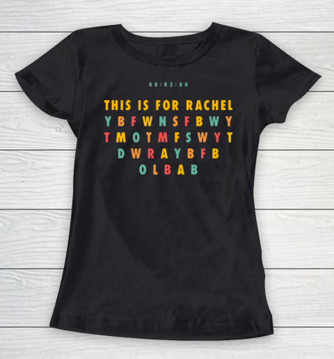 This Is For Rachel Funny Women's T-Shirt