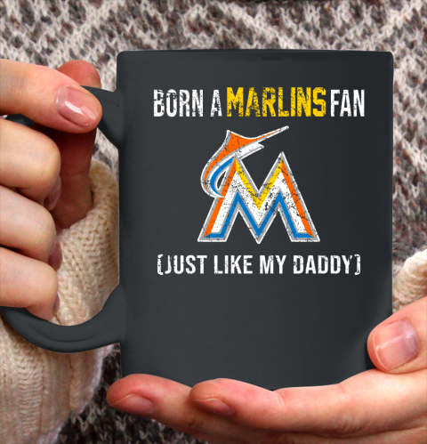 MLB Baseball Miami Marlins Loyal Fan Just Like My Daddy Shirt Ceramic Mug 11oz