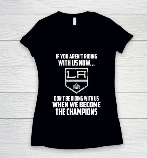 NHL Los Angeles Kings Hockey We Become The Champions Women's V-Neck T-Shirt