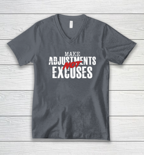 Make Adjustments Not Excuses V-Neck T-Shirt 3