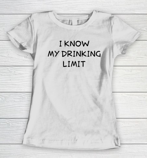 White Lie Shirt I Know My Drinking Limit Funny Party Women's T-Shirt