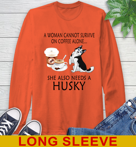 Women cannot survive on coffee alone she also need a HUSKY tshirt 49