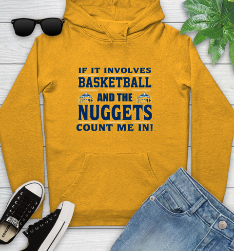NBA If It Involves Basketball And Denver Nuggets Count Me In Sports Youth Hoodie 3