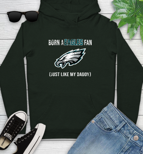 NFL Philadelphia Eagles Football Loyal Fan Just Like My Daddy Shirt Youth Hoodie 12