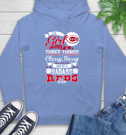 Cincinnati Reds MLB Baseball A Girl Should Be Three Things Classy Sassy And A Be Badass Fan Hoodie 11