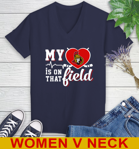 NHL My Heart Is On That Field Hockey Sports Ottawa Senators Women's V-Neck T-Shirt 12