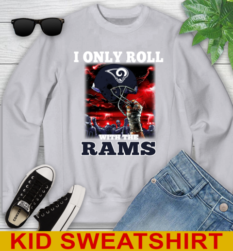 Los Angeles Rams NFL Football I Only Roll With My Team Sports Youth Sweatshirt 3