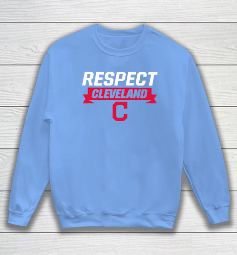 Respect Cleveland Indians Sweatshirt Tee For Sports
