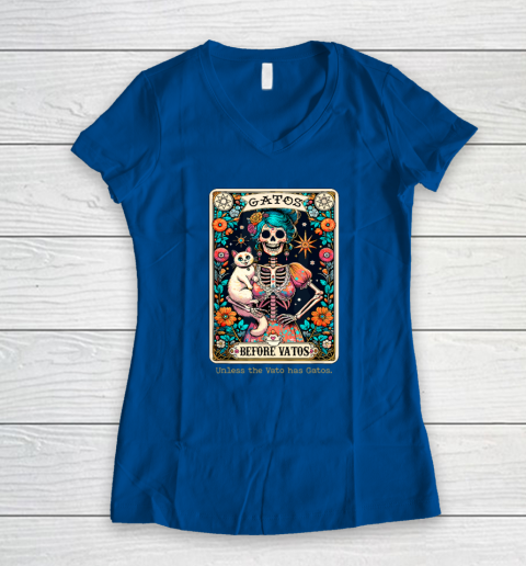 Gatos Before Vatos Unless The Vato Has Gatos Women's V-Neck T-Shirt 5