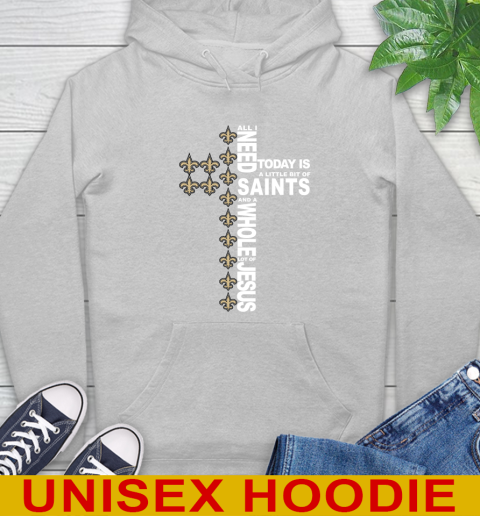 NFL All I Need Today Is A Little Bit Of New Orleans Saints Cross Shirt Hoodie 6