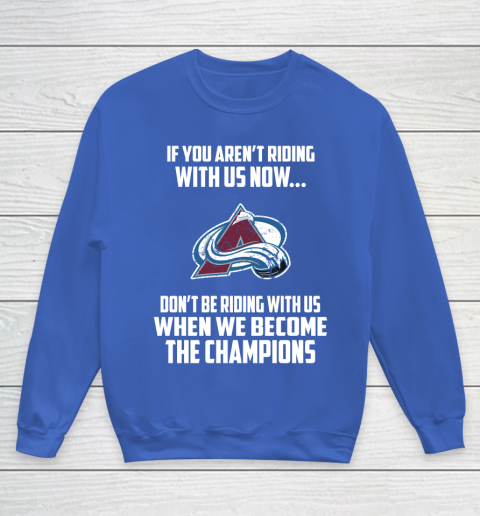 NHL Colorado Avalanche Hockey We Become The Champions Youth Sweatshirt 6