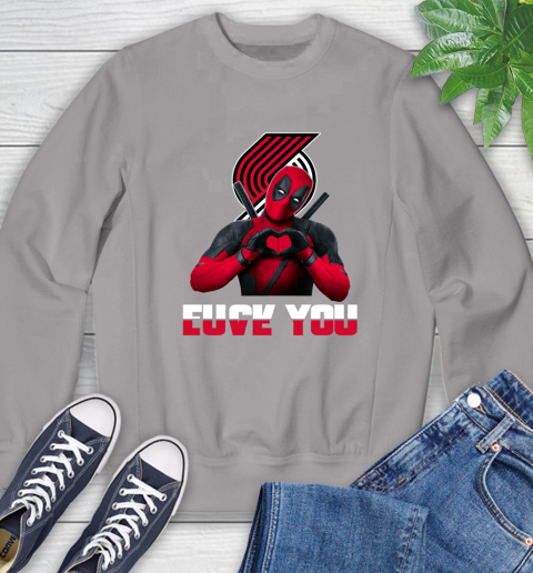 NBA Portland Trail Blazers Deadpool Love You Fuck You Basketball Sports Sweatshirt 5