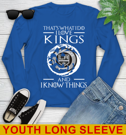 Los Angeles Kings NHL Hockey That's What I Do I Love My Team And I Know Things Game Of Thrones 126
