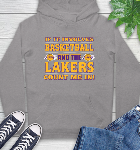 NBA If It Involves Basketball And Los Angeles Lakers Count Me In Sports Hoodie 6