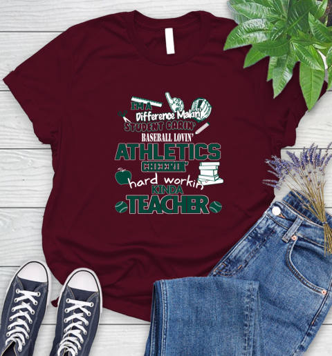 Oakland Athletics MLB I'm A Difference Making Student Caring Baseball Loving Kinda Teacher Women's T-Shirt 7