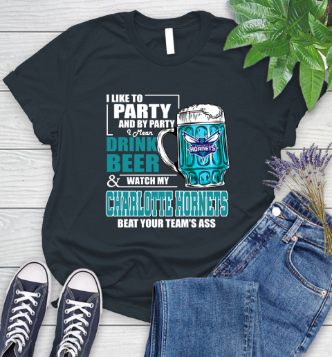 NBA Drink Beer and Watch My Charlotte Hornets Beat Your Team' Ass Women's T-Shirt 8