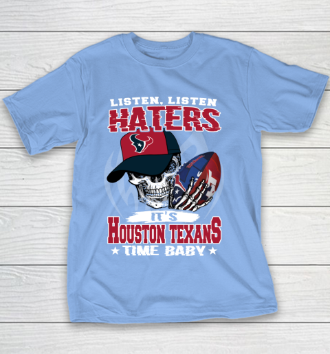 Listen Haters It is TEXANS Time Baby NFL Youth T-Shirt 8