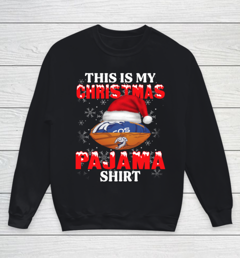 Denver Broncos This Is My Christmas Pajama Shirt NFL Youth Sweatshirt