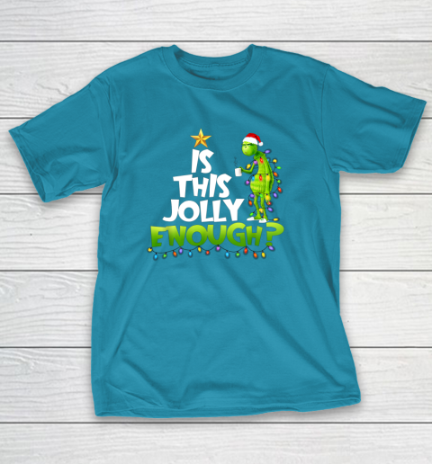 Grinch Is this jolly enough Noel merry christmas T-Shirt 7