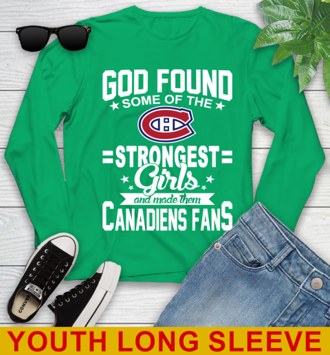 Montreal Canadiens NHL Football God Found Some Of The Strongest Girls Adoring Fans Youth Long Sleeve 7