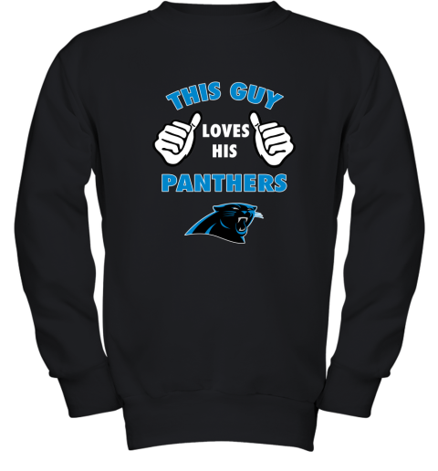 This Guy Loves His Carolina Panthers Youth Sweatshirt