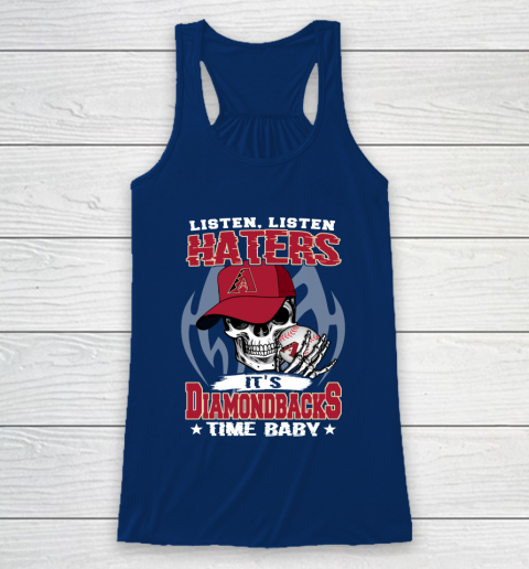Listen Haters It is DIAMONDBACKS Time Baby MLB Racerback Tank 6