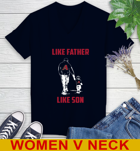 Arizona Diamondbacks MLB Baseball Like Father Like Son Sports Women's V-Neck T-Shirt 2
