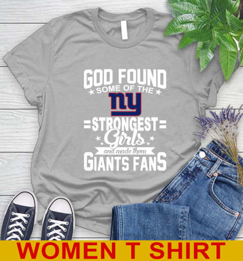 New York Giants NFL Football God Found Some Of The Strongest Girls Adoring Fans Women's T-Shirt 5
