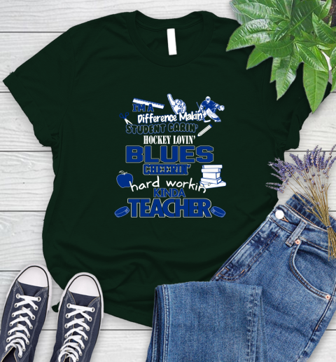St.Louis Blues NHL I'm A Difference Making Student Caring Hockey Loving Kinda Teacher Women's T-Shirt 6