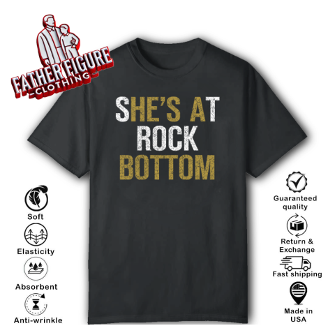 She's At Rock Bottom T-Shirt