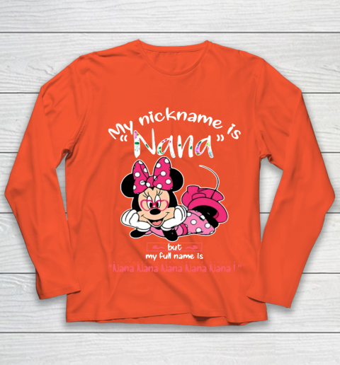 Minnie mouse my nickname is Nana but my full name is Nana Youth Long Sleeve 3