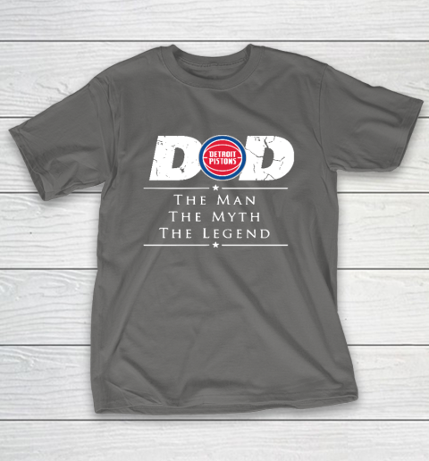 Detroit Pistons NBA Basketball Dad The Man The Myth The Legend T-Shirt 8