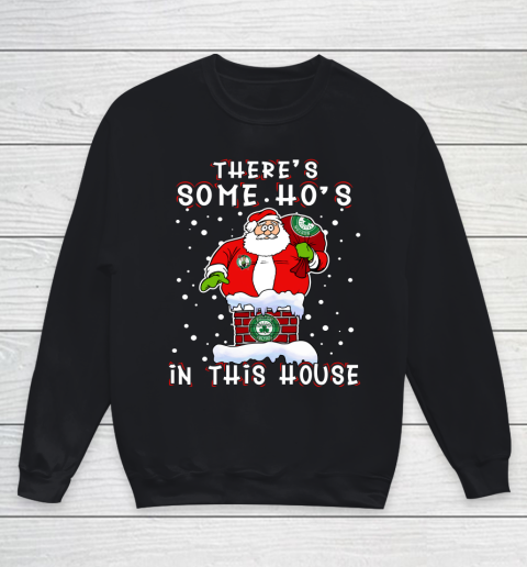 Boston Celtics Christmas There Is Some Hos In This House Santa Stuck In The Chimney NBA Youth Sweatshirt