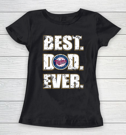 MLB Minnesota Twins Baseball Best Dad Ever Family Shirt Women's T-Shirt