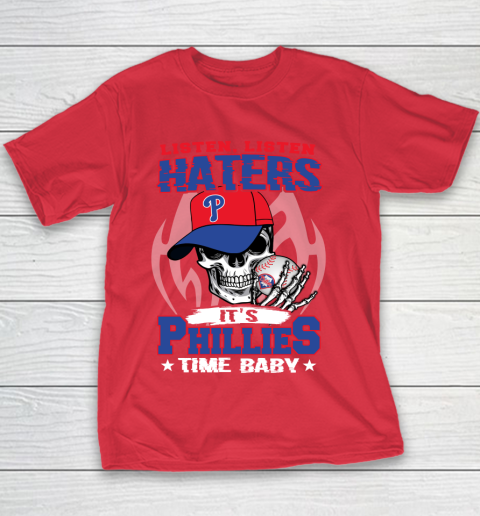 Listen Haters It is PHILLIES Time Baby MLB Youth T-Shirt 7
