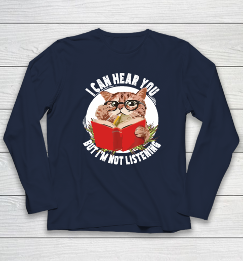 Funny Cat I Can Hear You But I'm Listening Long Sleeve T-Shirt 2