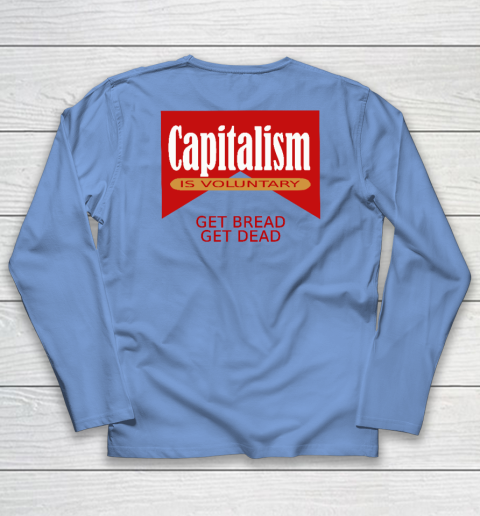 Capitalism Is Voluntary Long Sleeve T-Shirt 13