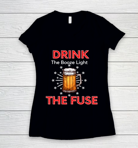 Beer Lover Funny Shirt Drink The Booze Light The Fuse Beer Women's V-Neck T-Shirt