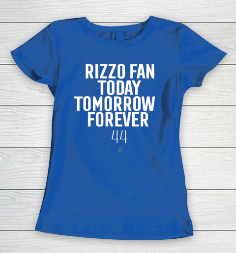 Anthony Rizzo Tshirt Fan Today Tomorrow Forever Gameday Women's T-Shirt 8